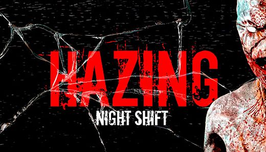 Hazing - Night Shift