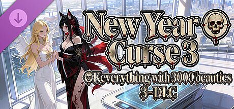 OKeverything with 3000 beauties 3 - DLC New Year Curse 3