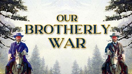 Our Brotherly War Game