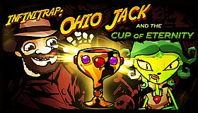 Infinitrap Classic: Ohio Jack and The Cup Of Eternity