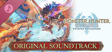 Monster Hunter Stories3 Twisted Refflection Original Sound Track