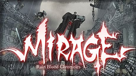 Rain Blood Chronicles: Mirage Game