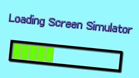 Loading Screen Simulator Game