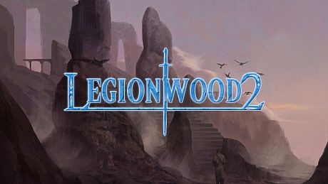 Legionwood 2: Rise of the Eternal's Realm - Director's Cut Game