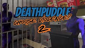 Deathpuddle: Choose Violence? 2