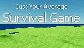 Just Your Average Survival Game