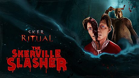 Sker Ritual - Skerville Slasher DLC