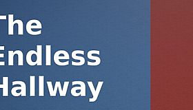 The Endless Hallway