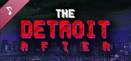 The Detroit After Soundtrack DLC
