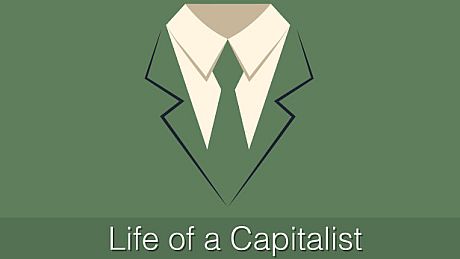 Life of a Capitalist Game