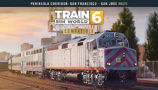 Train Sim World 6: Peninsula Corridor: San Francisco - San Jose