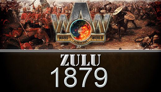 Wars Across The World: Zulu 1879