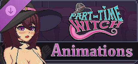 Part Time Witch - Animations Pack DLC
