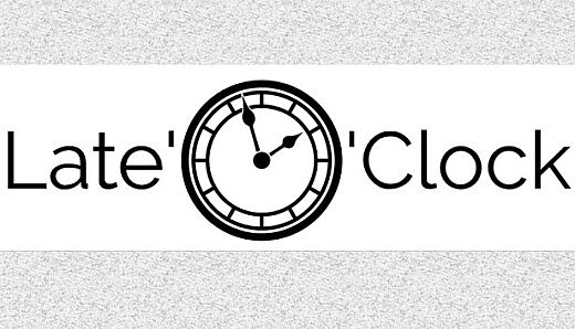 Late'O'Clock