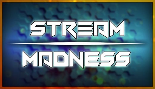 Stream Madness
