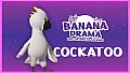 Banana Drama - Cockatoo