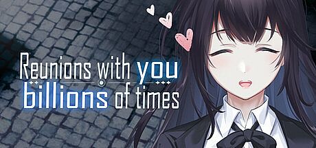 Reunions with you billions of times Game
