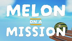 Melon on a Mission