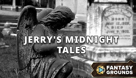 Fantasy Grounds - Jerry's Midnight Tales
