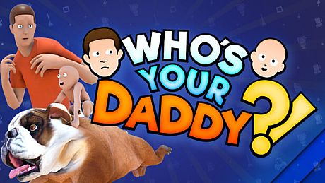 Who's Your Daddy?! Game