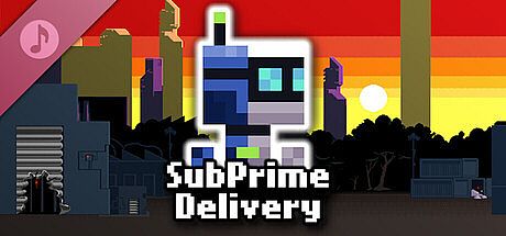 SubPrime Delivery Soundtrack