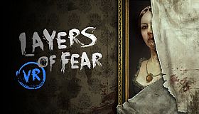 Layers of Fear VR
