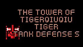 The Tower Of TigerQiuQiu Tiger Tank Defense S