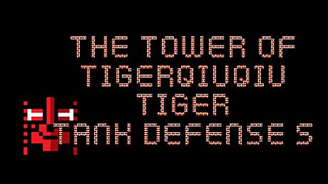 The Tower Of TigerQiuQiu Tiger Tank Defense S DLC