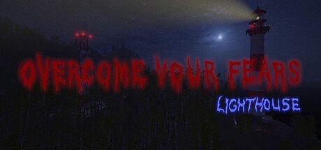 Overcome Your Fears - Lighthouse Game