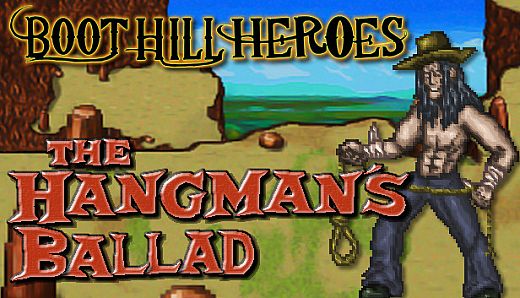 Boot Hill Heroes - The Hangman's Ballad
