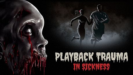 Playback Trauma: In Sickness Game