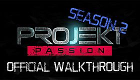 Projekt Passion — Season 2 Walkthrough