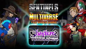 Sentinels of the Multiverse - Shattered Timelines