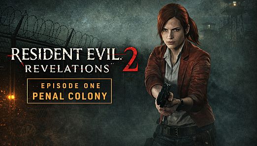 Resident Evil Revelations 2 Episode One: Penal Colony