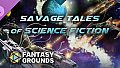 Fantasy Grounds - Savage Tales of Science Fiction (SWADE)