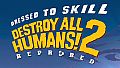 Destroy All Humans! 2 - Reprobed: Dressed to Skill Edition