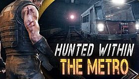 Hunted Within: The Metro