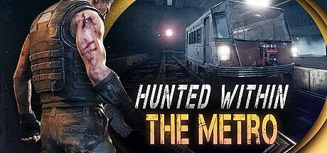 Hunted Within: The Metro
