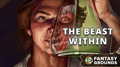Fantasy Grounds - The Beast Within DLC