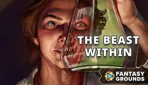 Fantasy Grounds - The Beast Within