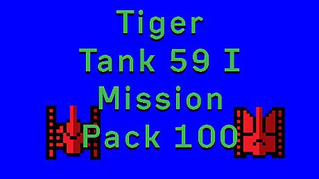 Tiger Tank 59 Ⅰ Mission Pack 100 DLC