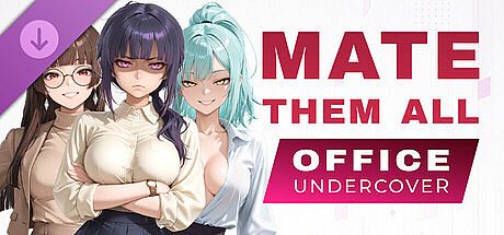 MATE THEM ALL: Office Undercover