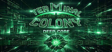 Terminal Colony Deep Core Game