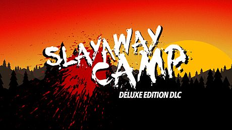 Slayaway Camp - Deluxe Edition DLC Pack DLC