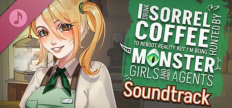 I drink Sorrel Coffee to reboot reality, but I'm being hunted by Monster Girls and armed agents Soundtrack DLC