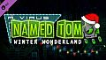 A Virus Named TOM: Winter Wonderland