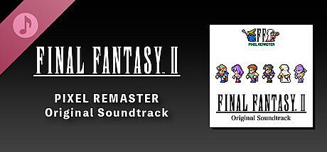 FINAL FANTASY II PIXEL REMASTER Original Soundtrack DLC