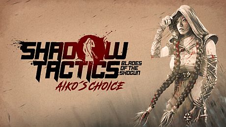 Shadow Tactics: Aiko's Choice Game