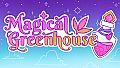 Magical Greenhouse