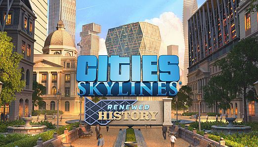 Cities: Skylines - CCP: Renewed History